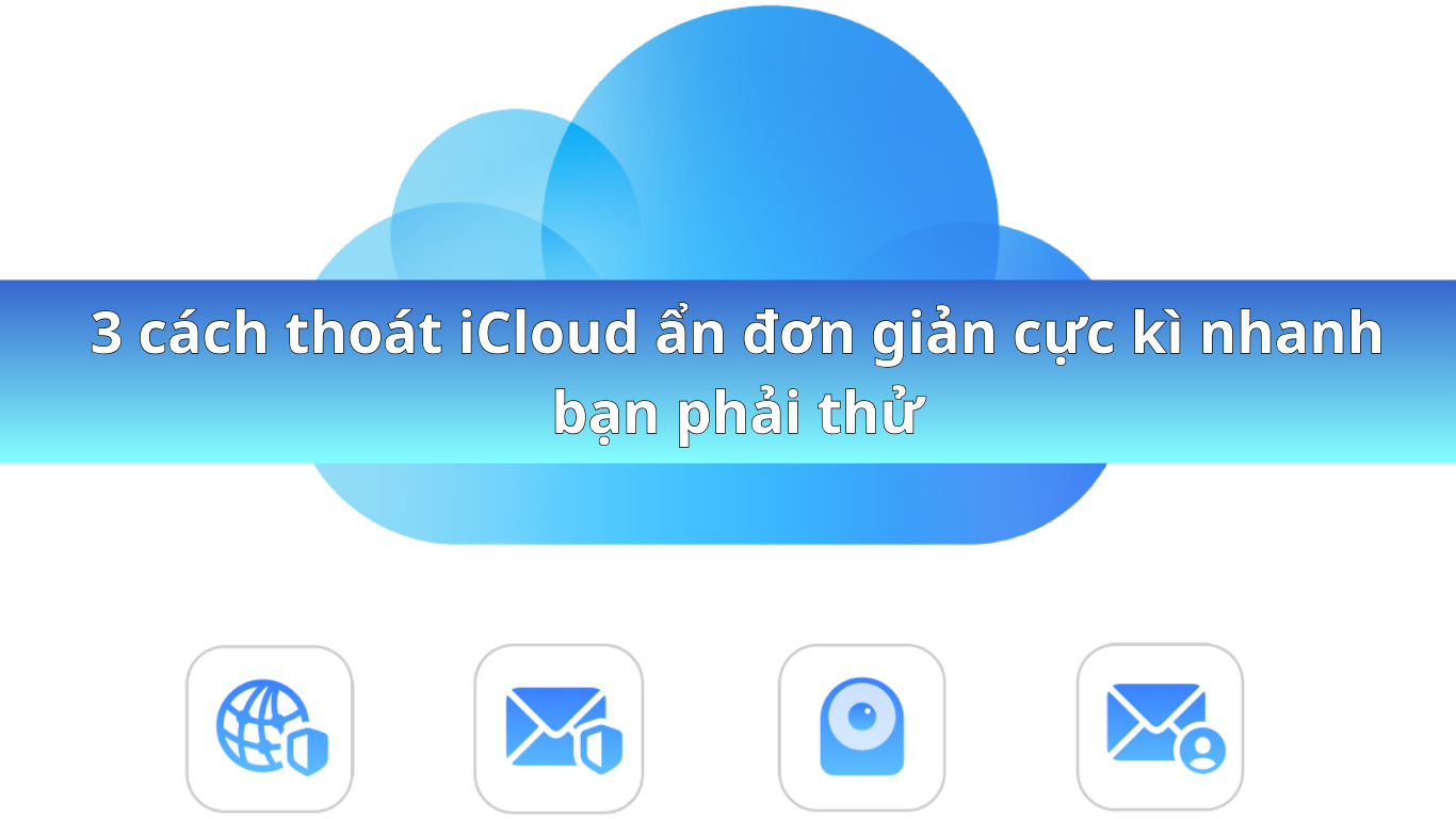 Thoát icloud ẩn
